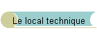 Le local technique