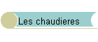 Les chaudieres